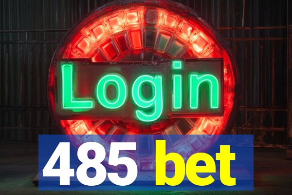 485 bet